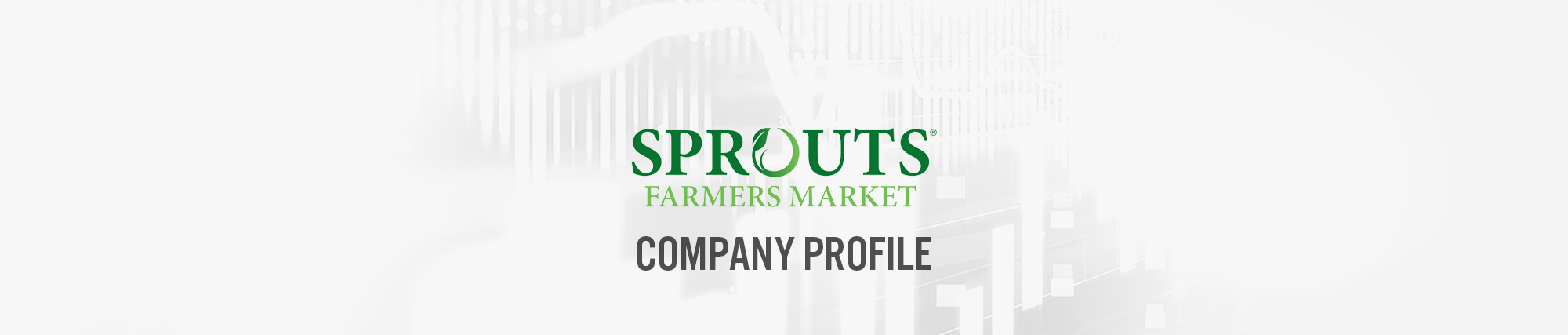 Sprouts Farmers Market (NASDAQ: SFM) Company Profile